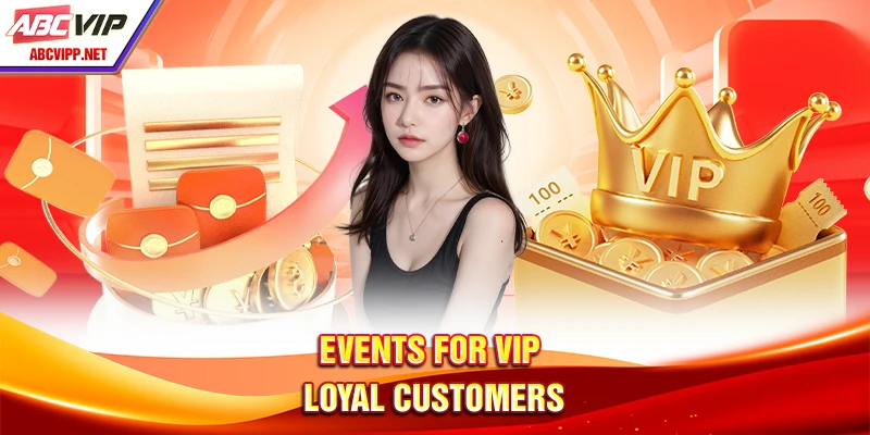 Events for VIP loyal customers