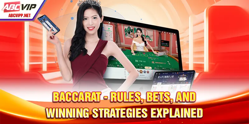 Baccarat - Rules, Bets, and Winning Strategies Explained